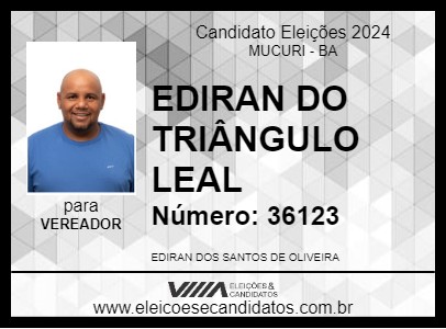 Candidato EDIRAN DO TRIÂNGULO LEAL 2024 - MUCURI - Eleições