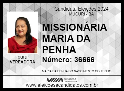 Candidato MISSIONÁRIA MARIA DA PENHA 2024 - MUCURI - Eleições