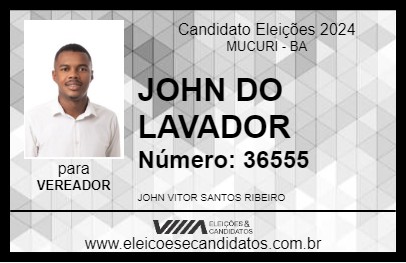 Candidato JOHN DO LAVADOR 2024 - MUCURI - Eleições