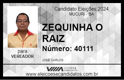 Candidato ZEQUINHA O RAIZ 2024 - MUCURI - Eleições