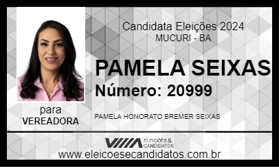 Candidato PAMELA SEIXAS 2024 - MUCURI - Eleições