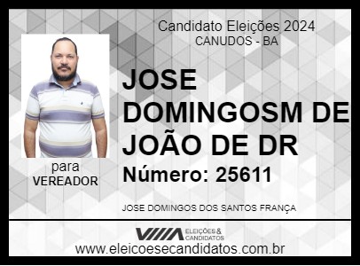 Candidato JOSE DOMINGOSM DE JOÃO DE DR 2024 - CANUDOS - Eleições