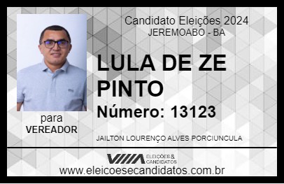 Candidato LULA DE ZE PINTO 2024 - JEREMOABO - Eleições