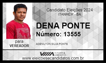 Candidato DENA PONTE 2024 - ITANHÉM - Eleições