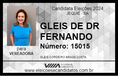 Candidato GLEIS DE DR FERNANDO 2024 - JEQUIÉ - Eleições