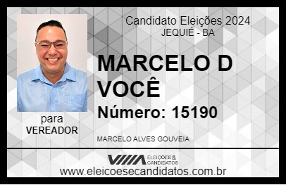 Candidato MARCELO D VOCÊ 2024 - JEQUIÉ - Eleições