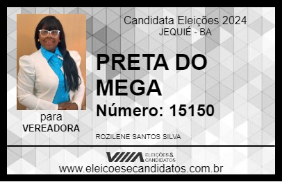 Candidato PRETA DO MEGA 2024 - JEQUIÉ - Eleições