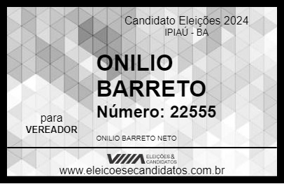 Candidato ONILIO BARRETO 2024 - IPIAÚ - Eleições