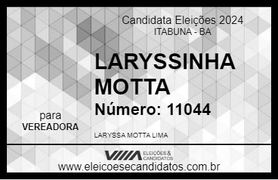 Candidato LARYSSINHA MOTTA 2024 - ITABUNA - Eleições