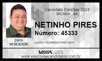 Candidato NETINHO PIRES 2024 - IBICARAÍ - Eleições