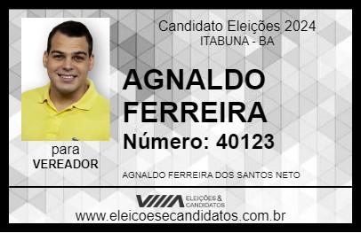 Candidato AGNALDO FERREIRA 2024 - ITABUNA - Eleições