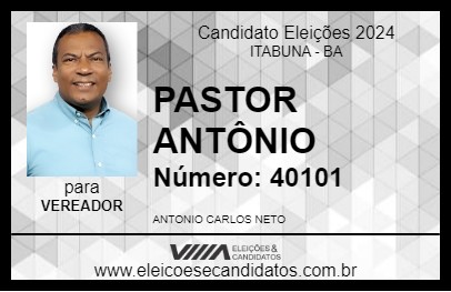 Candidato PASTOR ANTÔNIO 2024 - ITABUNA - Eleições