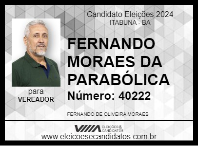 Candidato FERNANDO MORAES DA PARABÓLICA 2024 - ITABUNA - Eleições