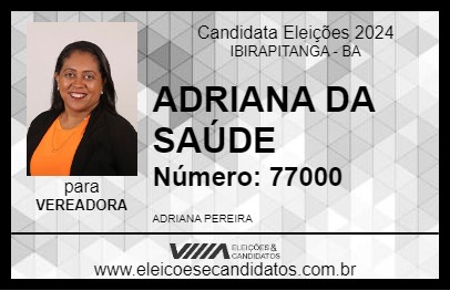 Candidato ADRIANA DA SAÚDE 2024 - IBIRAPITANGA - Eleições