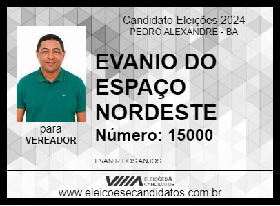 Candidato EVANIO DO ESPAÇO NORDESTE 2024 - PEDRO ALEXANDRE - Eleições