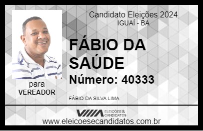 Candidato FÁBIO DA SAÚDE 2024 - IGUAÍ - Eleições