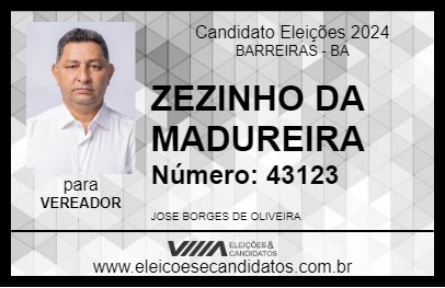 Candidato ZEZINHO DA MADUREIRA 2024 - BARREIRAS - Eleições