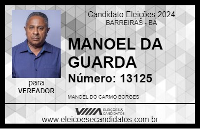 Candidato MANOEL DA GUARDA 2024 - BARREIRAS - Eleições