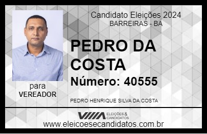 Candidato PEDRO DA COSTA 2024 - BARREIRAS - Eleições