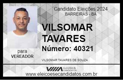 Candidato VILSOMAR TAVARES 2024 - BARREIRAS - Eleições