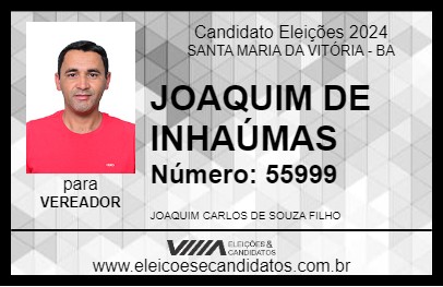 Candidato JOAQUIM DE INHAÚMAS 2024 - SANTA MARIA DA VITÓRIA - Eleições