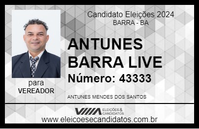 Candidato ANTUNES BARRA LIVE 2024 - BARRA - Eleições