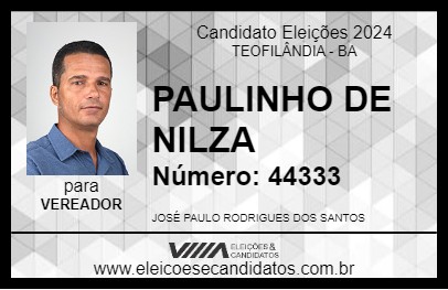 Candidato PAULINHO DE NILZA 2024 - TEOFILÂNDIA - Eleições