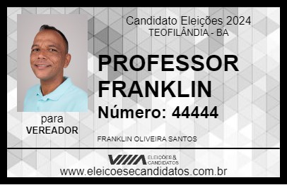 Candidato PROFESSOR FRANKLIN 2024 - TEOFILÂNDIA - Eleições