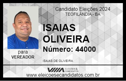 Candidato ISAIAS OLIVEIRA 2024 - TEOFILÂNDIA - Eleições