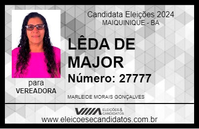 Candidato LÊDA DE MAJOR 2024 - MAIQUINIQUE - Eleições