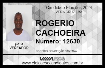 Candidato ROGERIO CACHOEIRA 2024 - VERA CRUZ - Eleições