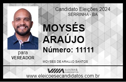 Candidato MOYSÉS ARAÚJO 2024 - SERRINHA - Eleições