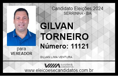 Candidato GILVAN TORNEIRO 2024 - SERRINHA - Eleições