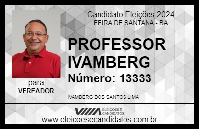 Candidato PROFESSOR IVAMBERG 2024 - FEIRA DE SANTANA - Eleições