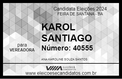 Candidato KAROL SANTIAGO 2024 - FEIRA DE SANTANA - Eleições