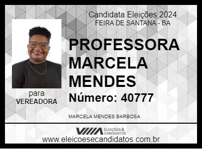 Candidato PROFESSORA MARCELA MENDES 2024 - FEIRA DE SANTANA - Eleições