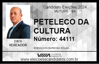 Candidato PETELECO DA CULTURA 2024 - MUTUÍPE - Eleições