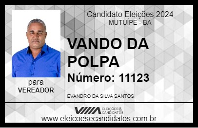 Candidato VANDO DA POLPA 2024 - MUTUÍPE - Eleições