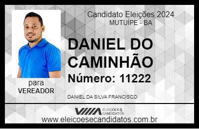 Candidato DANIEL DO CAMINHÃO 2024 - MUTUÍPE - Eleições