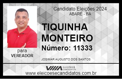 Candidato TIQUINHA MONTEIRO 2024 - ABARÉ - Eleições