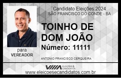 Candidato TOINHO DE DOM JOÃO 2024 - SÃO FRANCISCO DO CONDE - Eleições