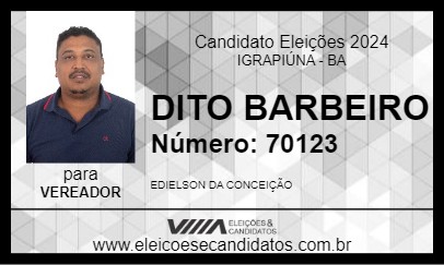 Candidato DITO BARBEIRO 2024 - IGRAPIÚNA - Eleições