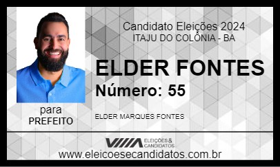 Candidato ELDER FONTES 2024 - ITAJU DO COLÔNIA - Eleições