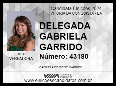 Candidato DELEGADA GABRIELA GARRIDO 2024 - VITÓRIA DA CONQUISTA - Eleições