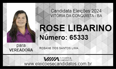 Candidato ROSE LIBARINO 2024 - VITÓRIA DA CONQUISTA - Eleições