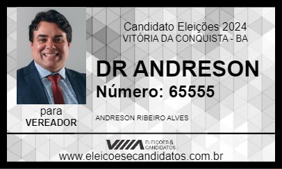 Candidato DR ANDRESON 2024 - VITÓRIA DA CONQUISTA - Eleições