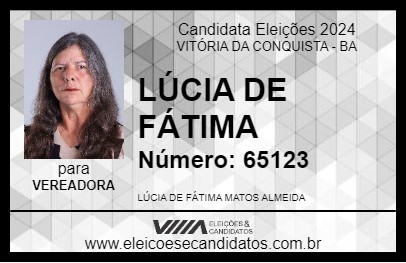 Candidato LÚCIA DE FÁTIMA 2024 - VITÓRIA DA CONQUISTA - Eleições