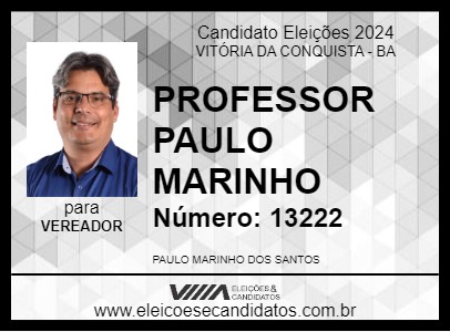 Candidato PROFESSOR PAULO MARINHO 2024 - VITÓRIA DA CONQUISTA - Eleições