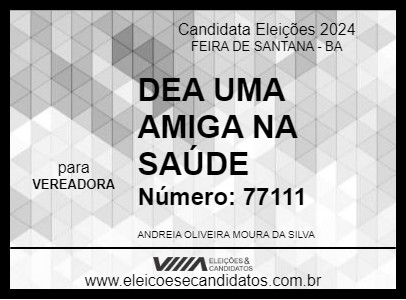 Candidato DEA UMA AMIGA NA SAÚDE 2024 - FEIRA DE SANTANA - Eleições