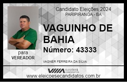 Candidato VAGUINHO DE BAHIA 2024 - PARIPIRANGA - Eleições